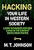 Hacking Your LIfe in Wester...