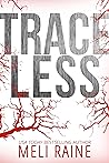 Traceless by Meli Raine