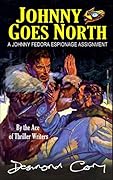 Johnny Goes North: A Johnny Fedora Espionage Spy Thriller Assignment Book 7