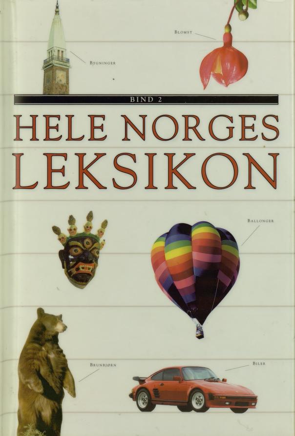Hele Norges leksikon. B 2 : Ball-cal (Hele Norges leksikon, #2)