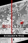 Redlined by Richard W. Wise Redlined by Richard W. Wise