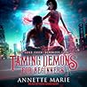 Taming Demons for Beginners by Annette Marie