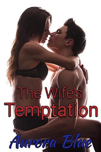 The Wife's Temptation (Kindle Edition)