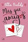 Más que amigos by Ella Fields
