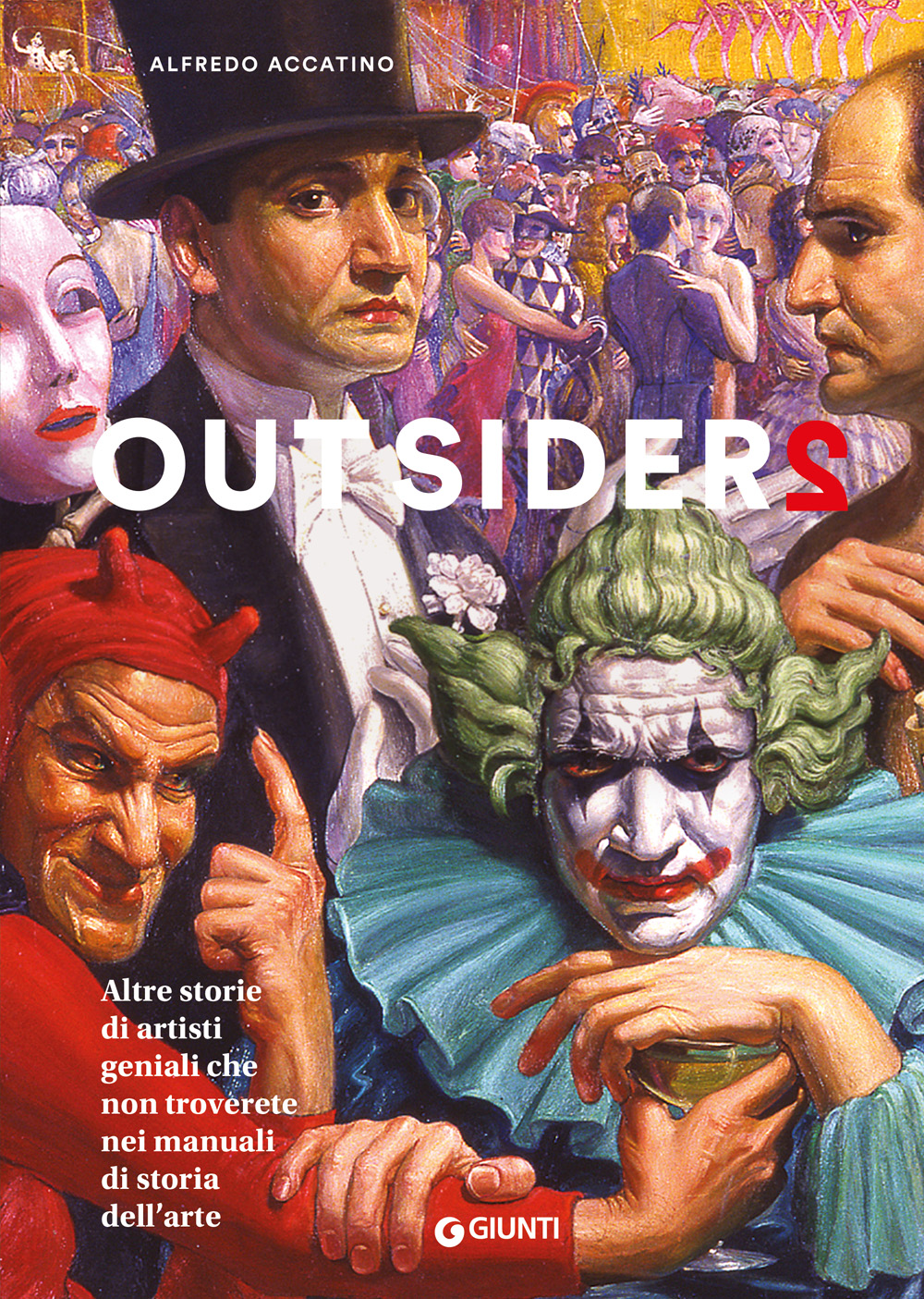 Outsiders 2. Altre storie di artisti geniali che non troverete nei manuali di storia dell'arte (Hardcover)