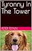 Tyranny In The Tower