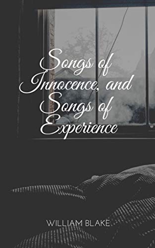 Songs of Innocence, and Songs of Experience