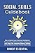 Social Skills Guidebook: how to improve your emotional intelligence, conversation and communication step by step with smart talk,overcome shyness,building self confidence and new friends relationship