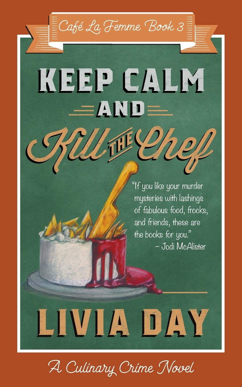 Keep Calm & Kill the Chef (Café La Femme, #3)