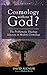 Cosmology Without God?: The Problematic Theology Inherent in Modern Cosmology