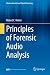 Principles of Forensic Audio Analysis (Modern Acoustics and Signal Processing)