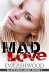 Mad Love by Eva Ashwood