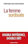 La Femme surdouée...