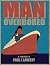MAN OVERBORED: A NOVELLA