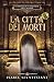 La Città dei Morti: La pitt...