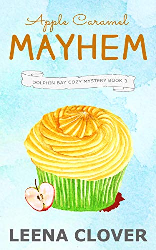 Apple Caramel Mayhem (Dolphin Bay #3)