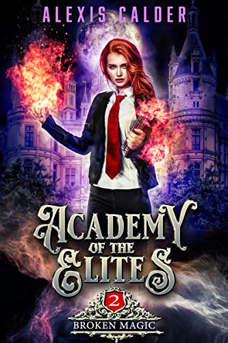 Broken Magic (Academy of the Elites, #2)