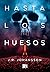 Hasta los huesos