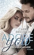 Adore You: Gefährliche Liebe