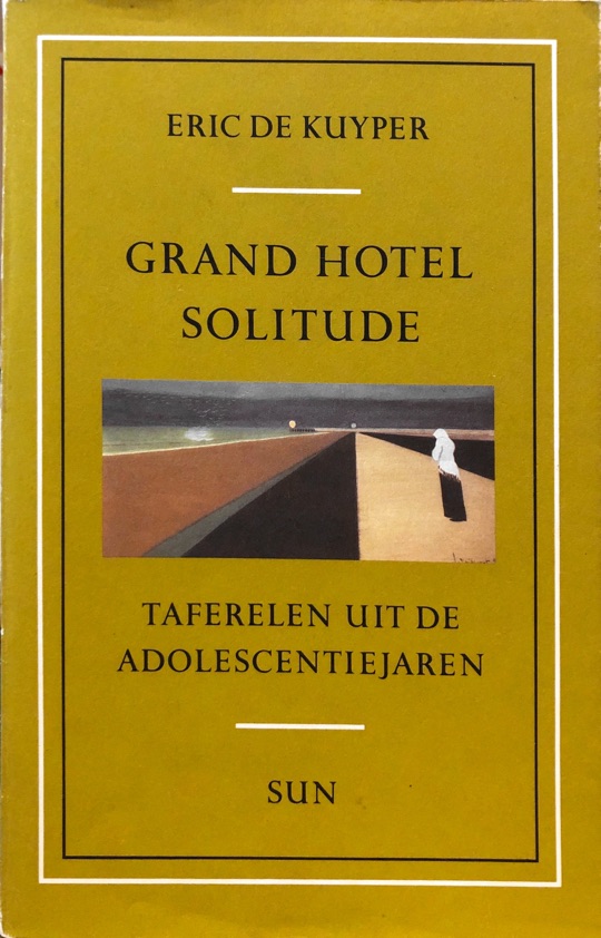 Grand Hotel Solitude: Taferelen uit de adolescentiejaren