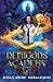 Demigods Academy - Year One: (Young Adult Supernatural Urban Fantasy)