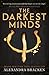 The Darkest Minds by Alexandra Bracken The Darkest Minds by Alexandra Bracken