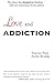 Love and Addiction