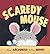 Scaredy Mouse