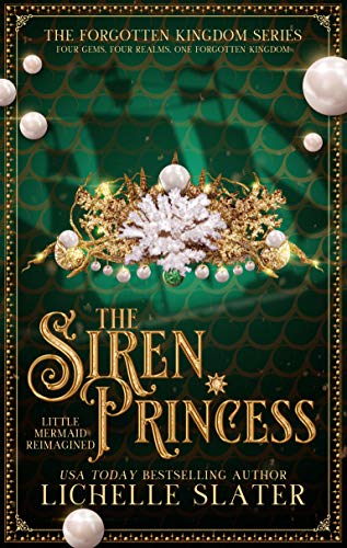 The Siren Princess: Little Mermaid Reimagined (The Forgotten Kingdom #2)