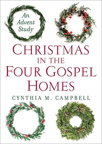 Christmas in the Four Gospel Homes: An Advent Study (Kindle Edition)