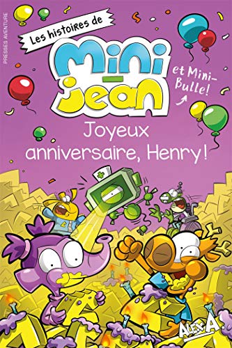 Les histoires de Mini-Jean et Mini-Bulle! - Joyeux anniversaire, Henry! (Mass Market Paperback)