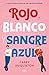 Rojo, blanco y sangre azul