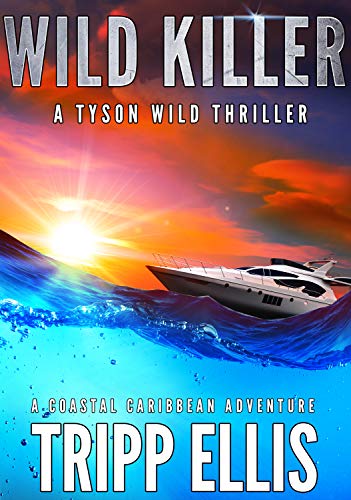 Wild Killer (Tyson Wild Thriller, #7)