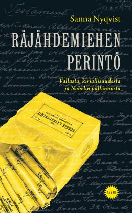 Räjähdemiehen perintö : vallasta, kirjallisuudesta ja Nobelin palkinnosta (Hardcover)