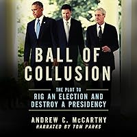 Ball of Collusion: The Plot to Rig an Election and Destroy a Presidency