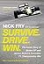 Survive. Drive. Win.: The Inside Story of Brawn GP and Jenson Button's Incredible F1 Championship Win