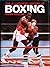 The Illustrated History of Boxing