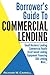 Borrower's Guide to Commercial Lending