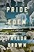 Pride of Eden: A Novel
