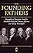 GEORGE WASHINGTON, ALEXANDER HAMILTON, THOMAS JEFFERSON, AND BENJAMIN FRANKLIN: The Founding Fathers. The Biography Collection