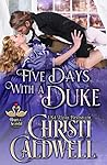 Five Days with a Duke by Christi Caldwell