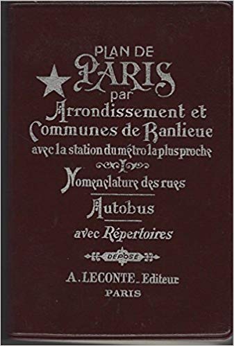 Plan De Paris par Arrondissement - Nomenclature des rues avec la station du metro la plus proche  - avec Repertoires (Vinyl bound)