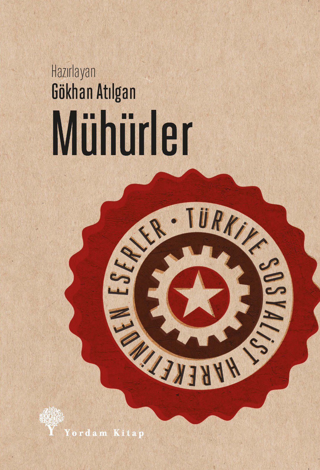 Mühürler: Türkiye Sosyalist Hareketinden Eserler (Paperback)
