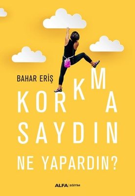 Korkmasaydın Ne Yapardın? (Paperback)