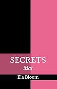 Secrets: Mai