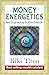 Money Energetics: How to us...