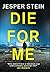 Die For Me
