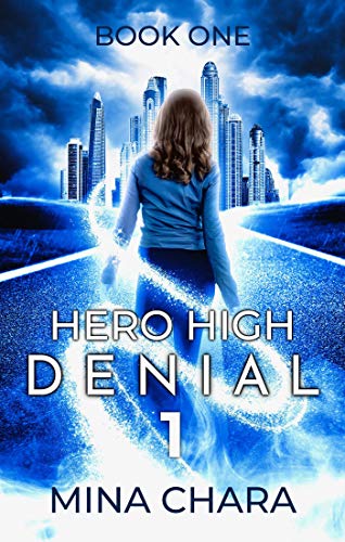 Denial (Hero High, #1)