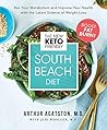 The New Keto-Friendly South Beach Diet by Arthur Agatston