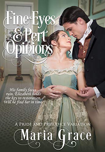 Fine Eyes and Pert Opinions: A Pride and Prejudice Variation (Kindle Edition)